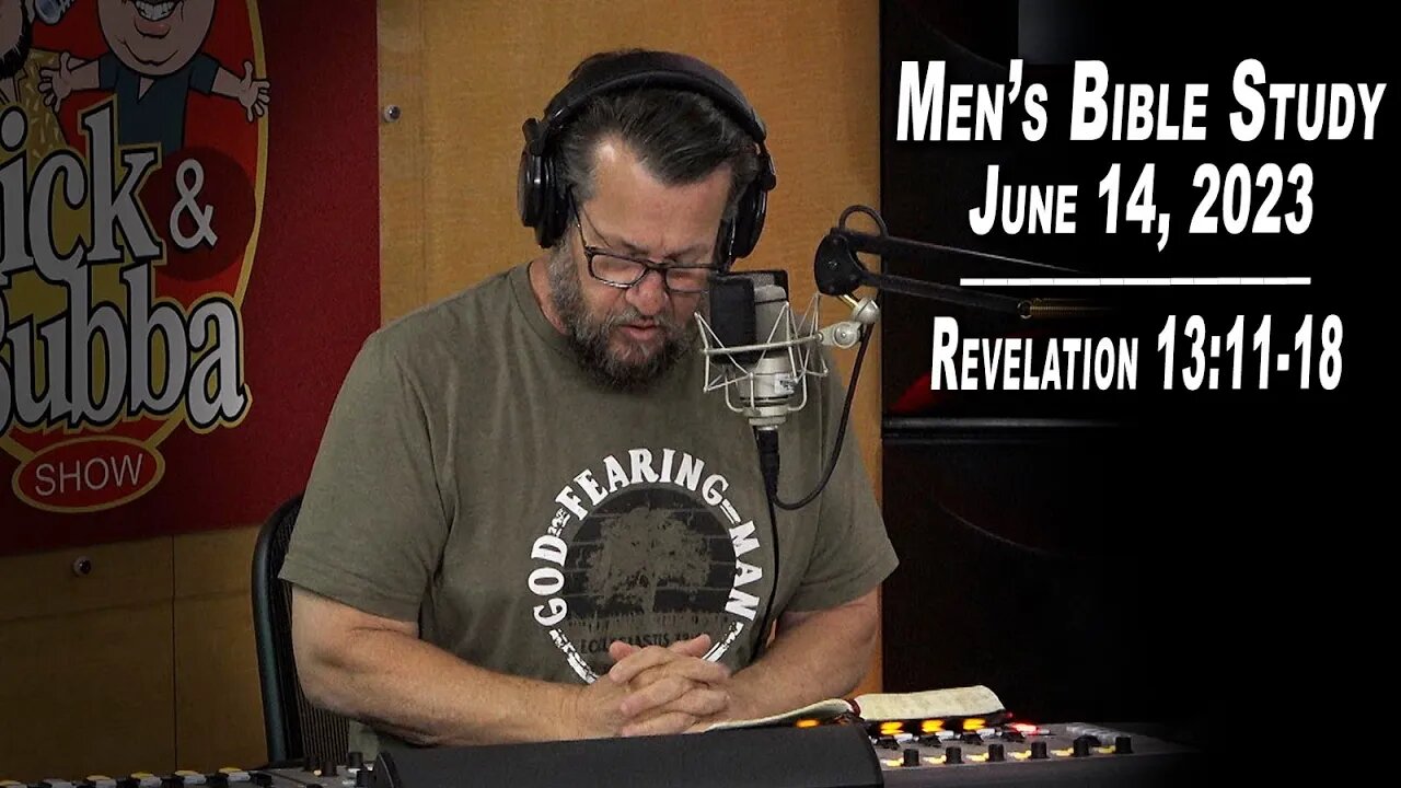 Revelation 13:11-18 | Men's Bible Study by Rick Burgess - LIVE - June 14, 2023