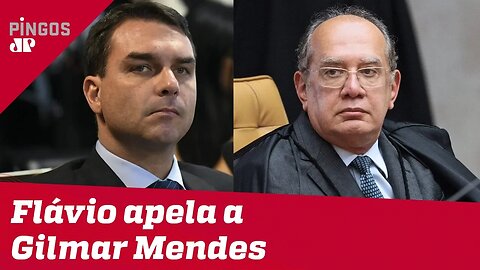 Flávio Bolsonaro apela a Gilmar Mendes