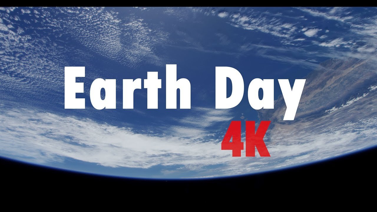 Extended Cut of Earth Views in 4K Resolution for Earth Day 2021 (Available in 1080p)