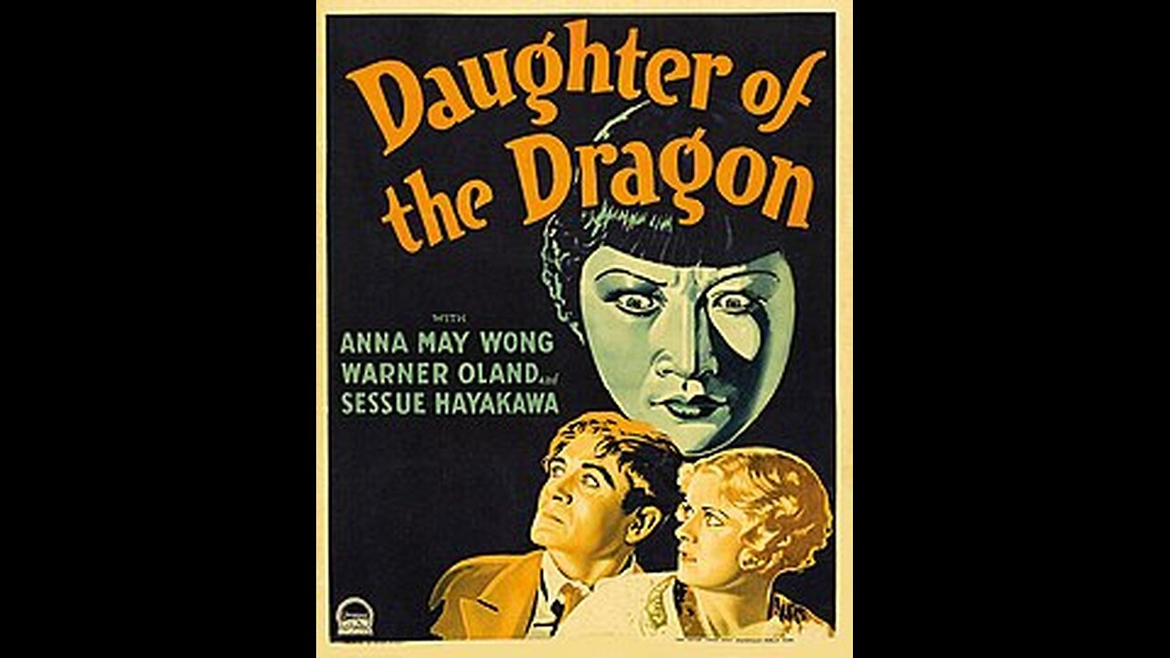 Movie From the Past - Daughter of the Dragon - 1931