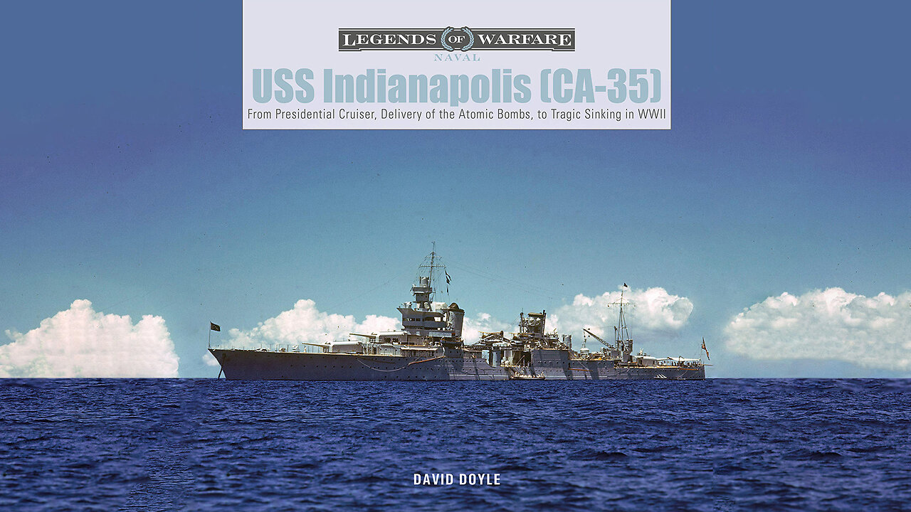 USS Indianapolis (CA-35): From Presidential Cruiser to Sinking​ in WWII