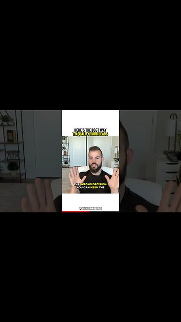 Best Way To Qualify Your Leads!