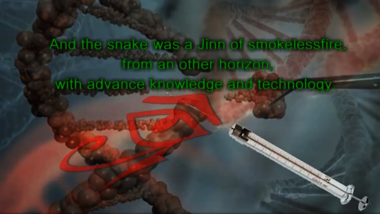 The Snake (Ibliss) injecting his seed (Djinn) into humanity (DNA) using his teeth (needle)...