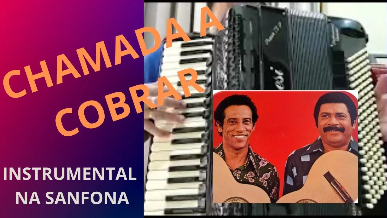 Chamada a Cobrar (INSTRUMENTAL SANFONA) TIÃO CARREIRO & PARDINHO