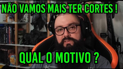 Não Vamos Mais Ter Cortes No Canal !