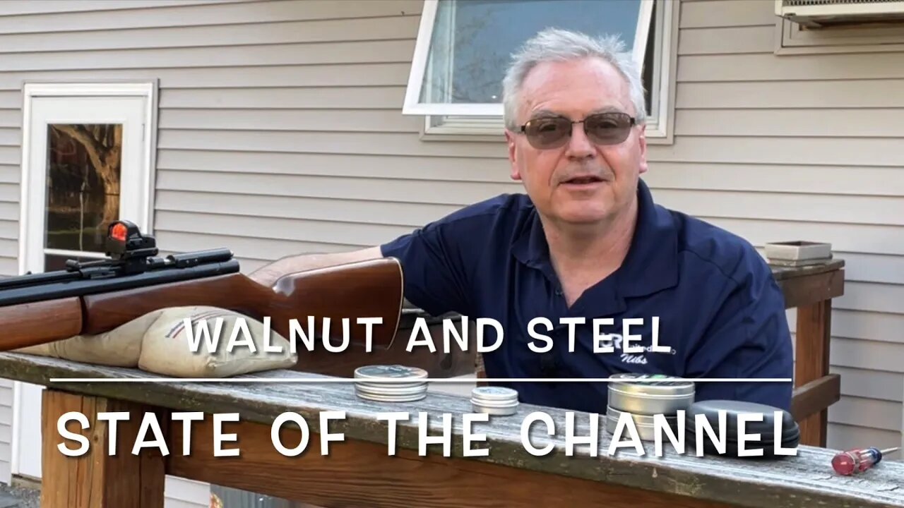 Walnut and Steel state of the channel thanks for all your time!