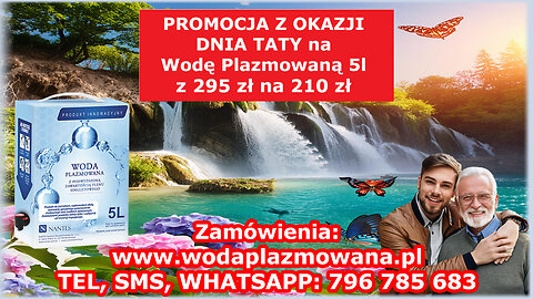 PROMOCJA Z OKAZJI DNIA TATY na Wodę Plazmowaną 5l www.wodaplazmowana.pl