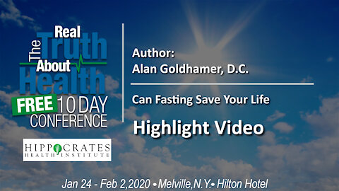 Can Fasting Save Your Life - Alan Goldhamer, D.C., - Highlight Video