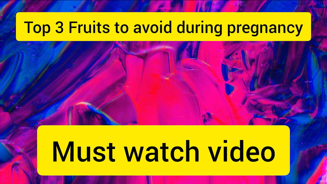 Fruits to Avoid During Pregnancy Diet.