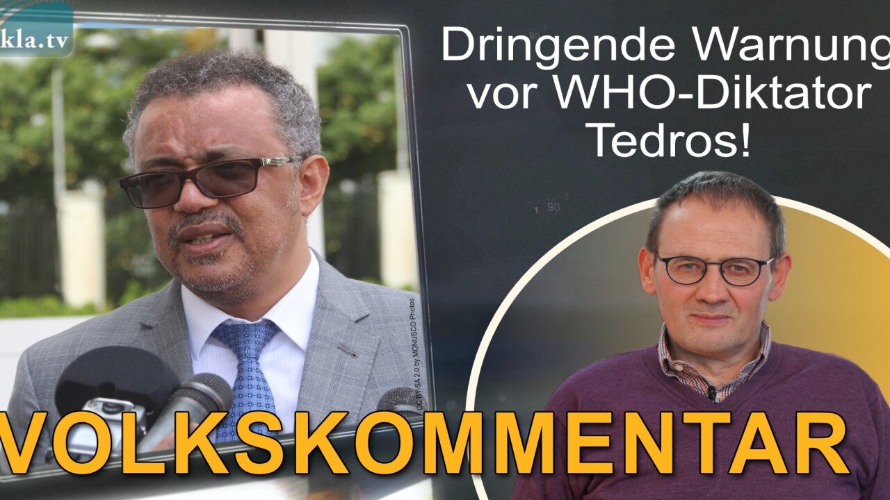 Dringende Warnung vor WHO-Diktator Tedros!@kla.tvđđđđ COV ID1984