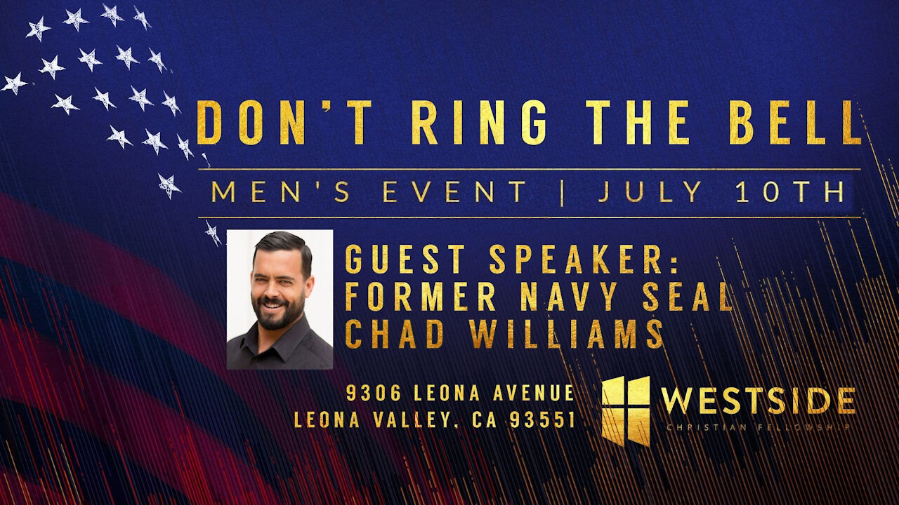 Don't Ring the Bell | Guest Speaker Former Navy Seal Chad Williams