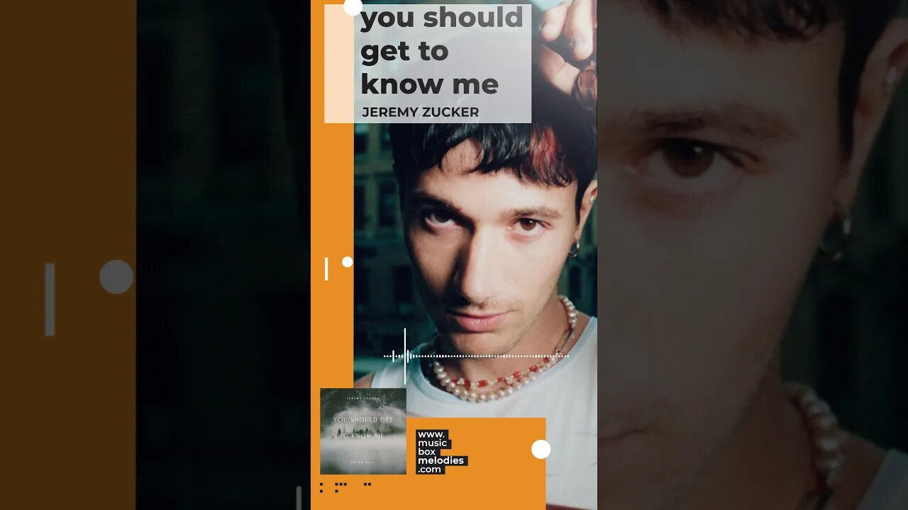 [Music box melodies] - You Should get to Know Me by Jeremy Zucker #Shorts