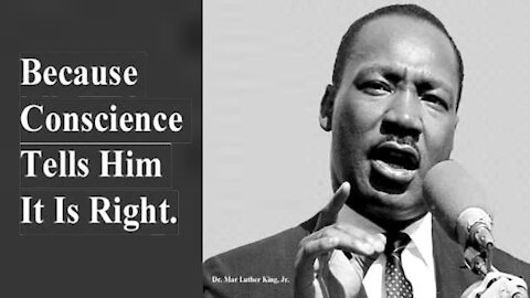 Martin Luther King Jr.: Because Conscience Tells Him It Is Right!