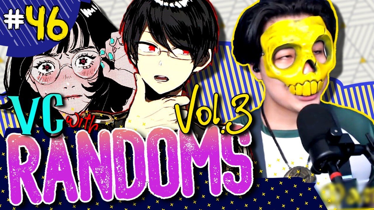 Stream | 46. Vc with Randoms vol.3 (Reuploaded - Dumb Down version)