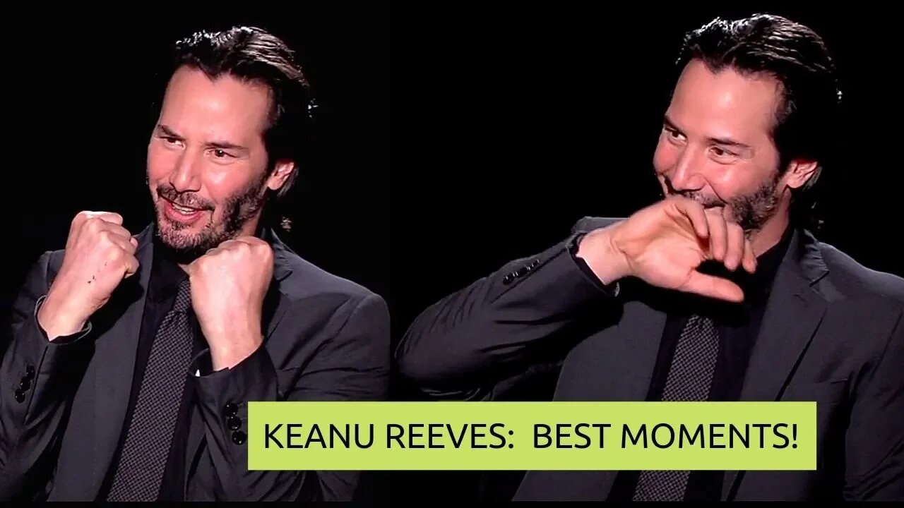 KEANU REEVES (cutest) MOMENTS ★ LOVE, ACTION, AGE (MATRIX & JOHN WICK) (2019)