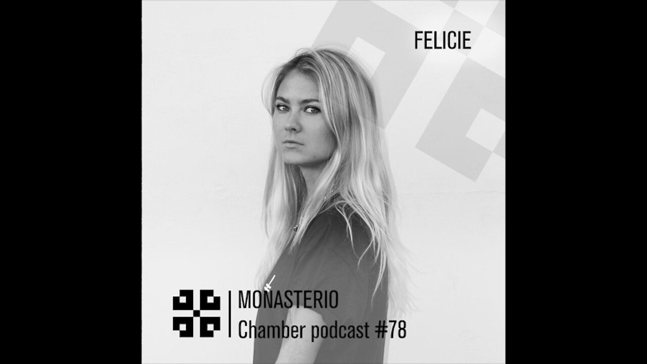Felicie @ Monasterio Chamber Podcast #78