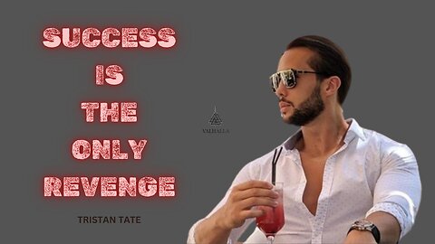Success is the Only Revenge - Tristan Tate Motivation - Motivational Speech