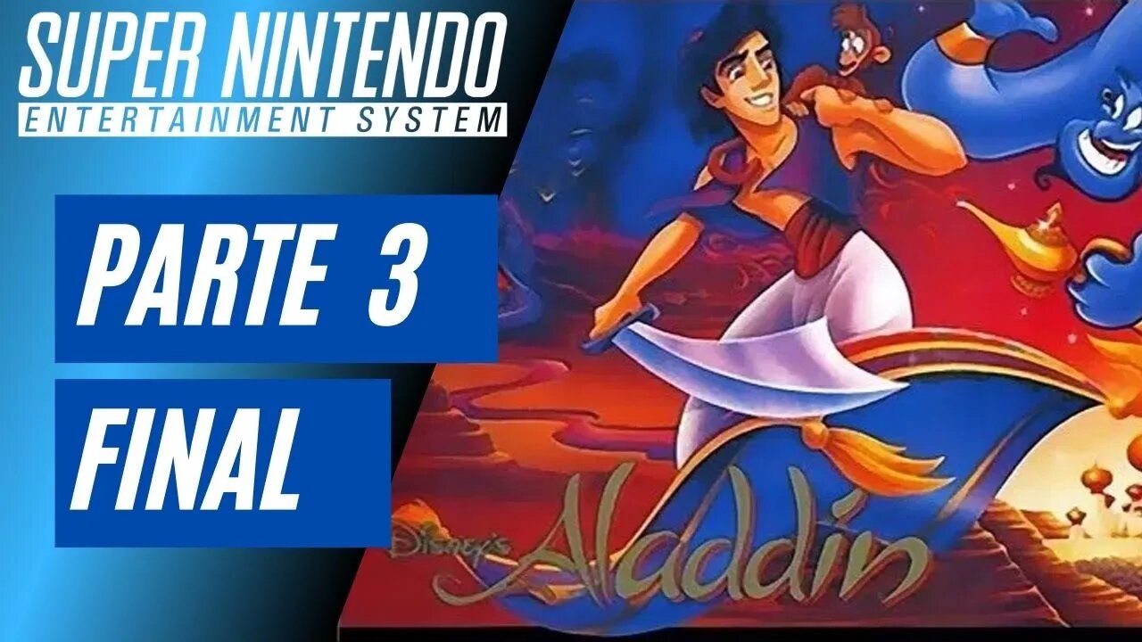 ALADDIN - PARTE 3 FINAL (SNES)