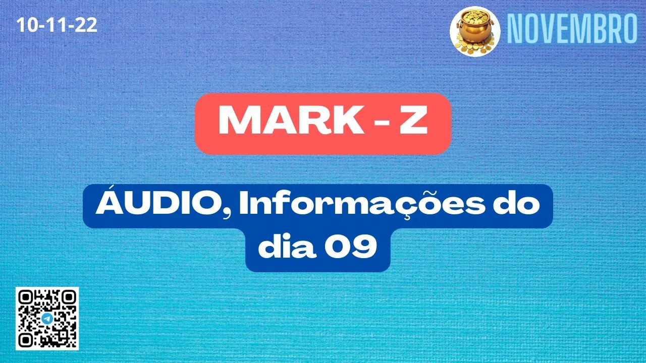 MARK Z Informações do dia 09