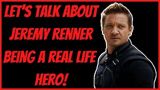 LET'S TALK ABOUT JEREMY RENNER BEING A REAL LIFE HERO!