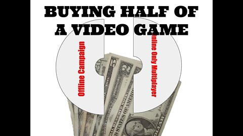 Buying Half of a Video Game