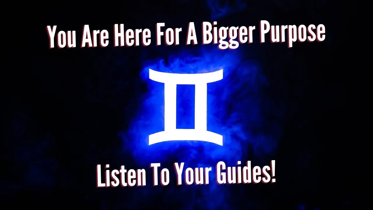 #Gemini You Are Here For A Bigger Purpose - Listen To Your Guides! #tarotreading #guidancemessages