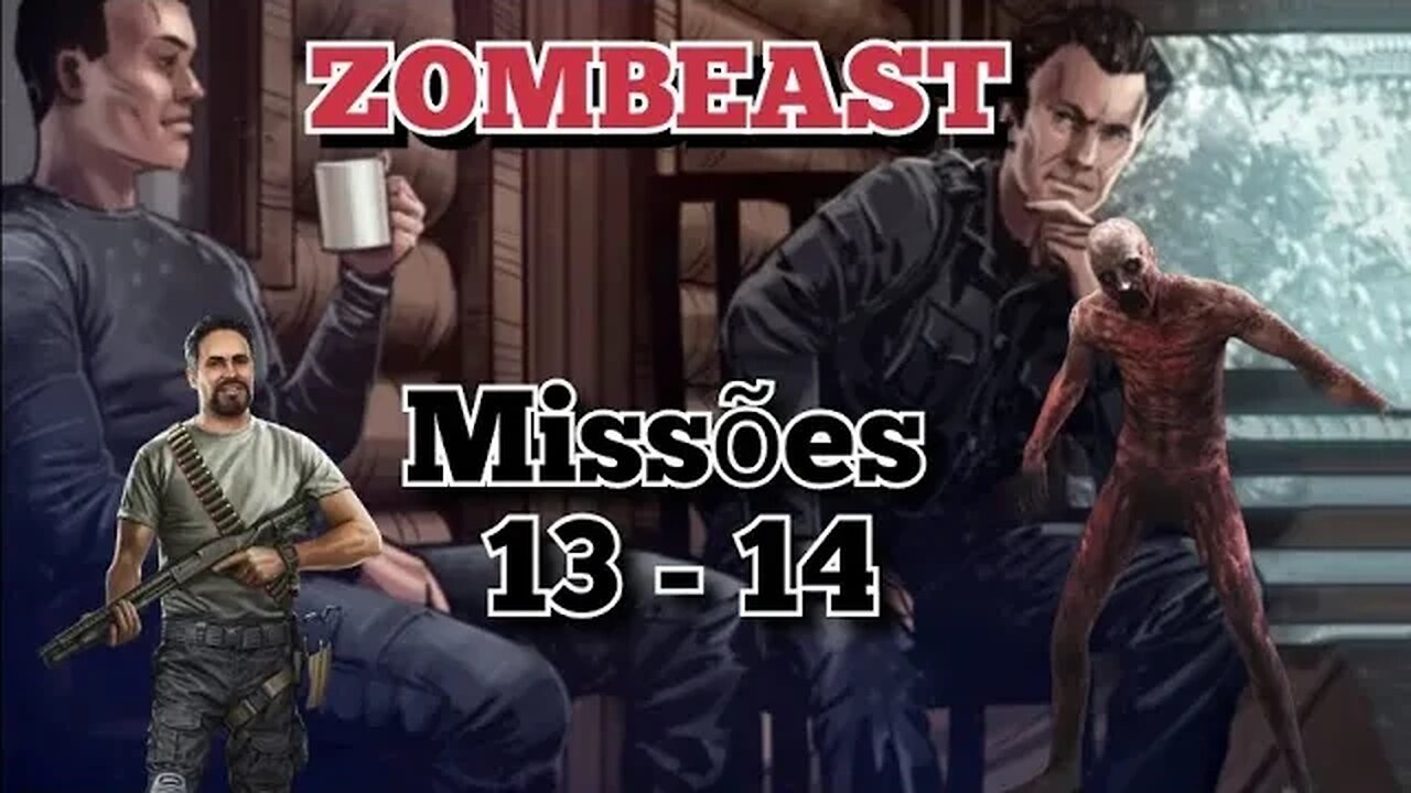 ZOMBEAST: Missões 13 - 14