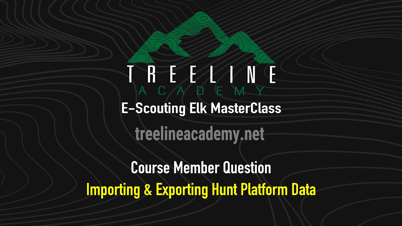 Treeline Academy - Importing & Exporting Hunt Platform Data