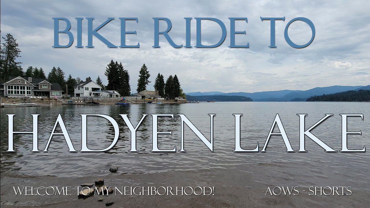 Bike Ride to Hayden Lake, Idaho - It's a Beautiful Day in my Neighborhood!