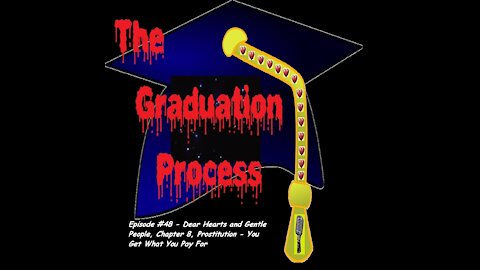 048 The Graduation Process Episode 48 Dear Hearts and Gentle People,, Chapter 8 Prostitution...