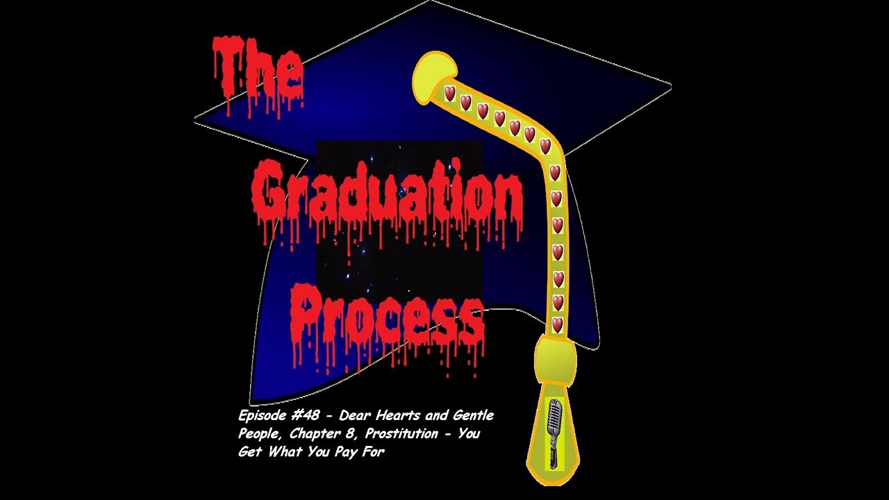 048 The Graduation Process Episode 48 Dear Hearts and Gentle People,, Chapter 8 Prostitution...