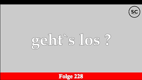 geht`s los ? Folge 228