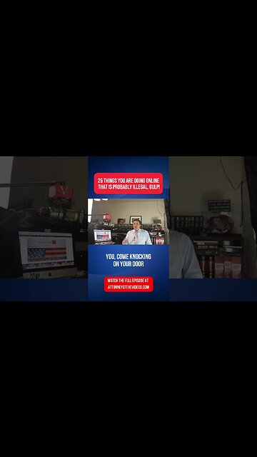 25 things you are doing ONLINE that is probably illegal by Attorney Steve®