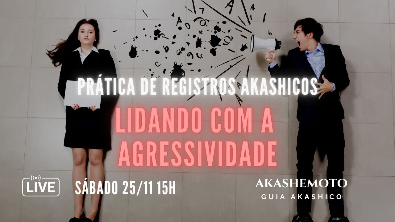 Lidando com a Agressividade | Prática de Registros Akashicos