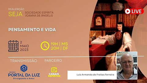 Pensamento e Vida com Luiz Armando de Freitas Ferreira