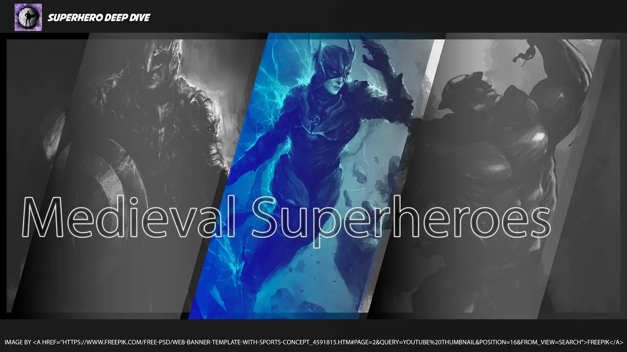 Medieval Superheroes!!!