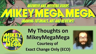 My Thoughts on MikeyMegaMega (Courtesy of ECO) [With Bloopers]