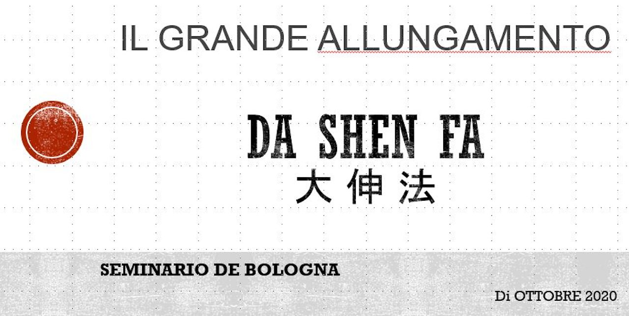 DA SHEN FA - IL GRANDE ALLUNGAMENTO