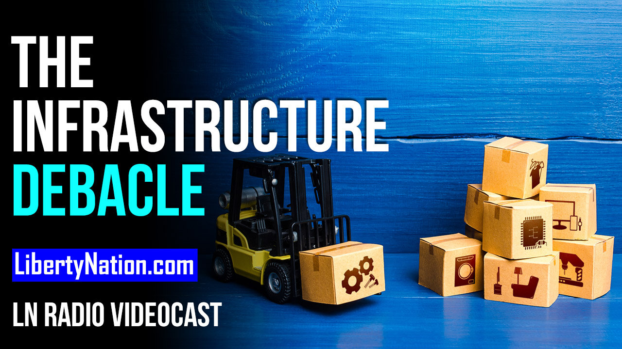 Understanding the Infrastructure Debacle – LN Radio Videocast