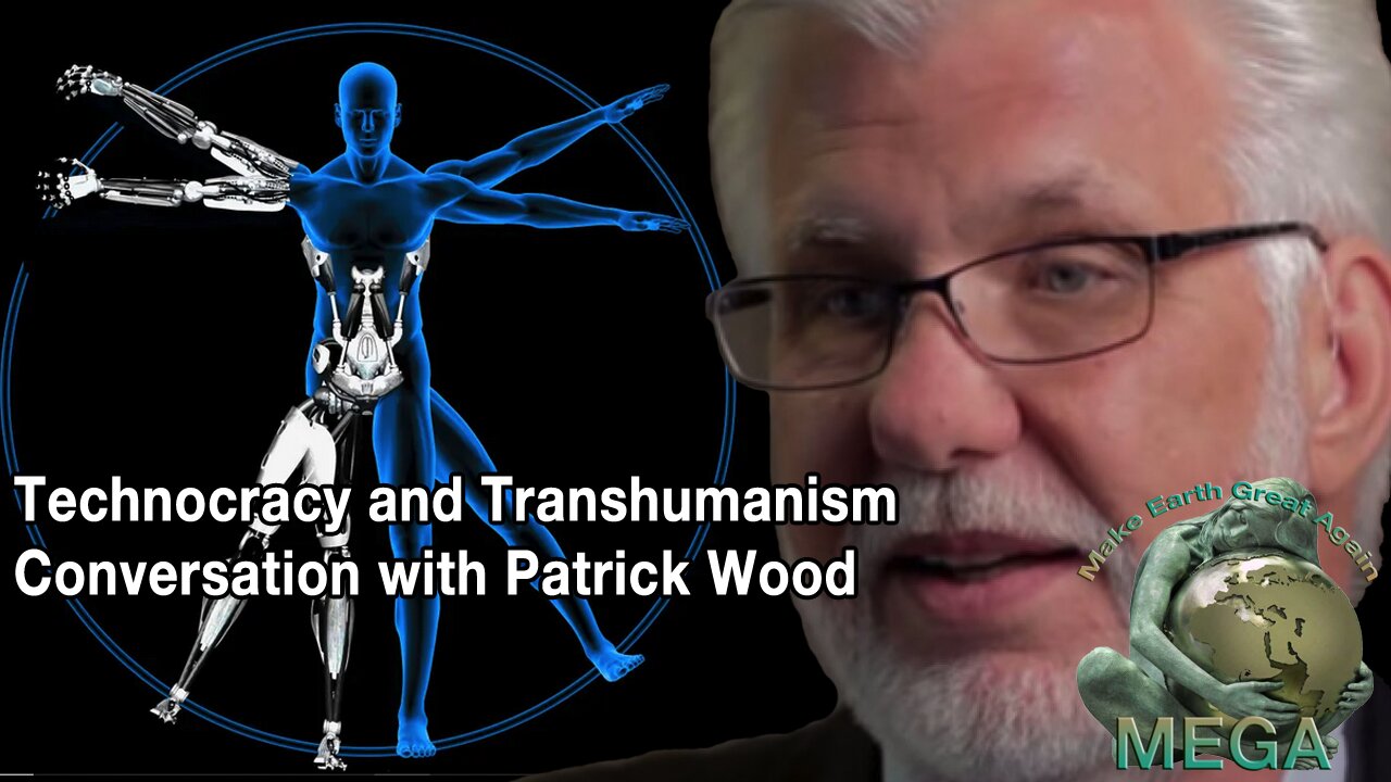 Technocracy and Transhumanism - Conversation with Patrick Wood - Ana Maria Mihalcea