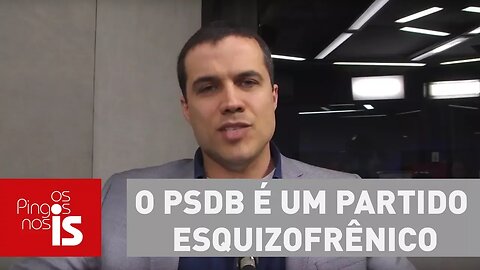 Felipe Moura Brasil: O PSDB é um partido esquizofrênico