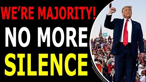 WE ARE MAJORITY NO MORE SILENCE TODAY UPDATE - TRUMP NEWS