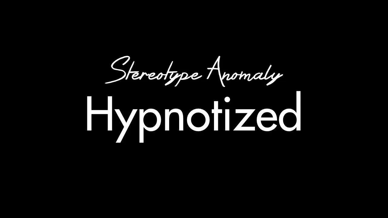 Stereotype Anomaly - Hypnotized (2022)