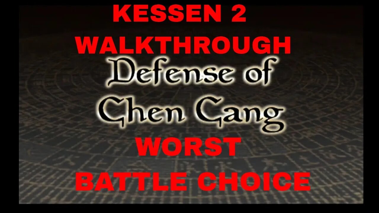 Kessen 2! Liu Bei's Expert Story Mode! Defense of Chen Cang! Worst Choice!