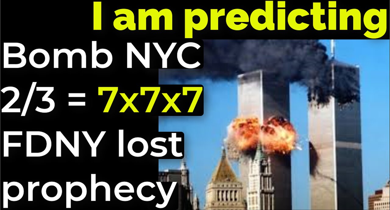 I am predicting: Dirty bomb in NYC on Feb 3 = 7x7x7 firefighters lost on 9/11 prophecy