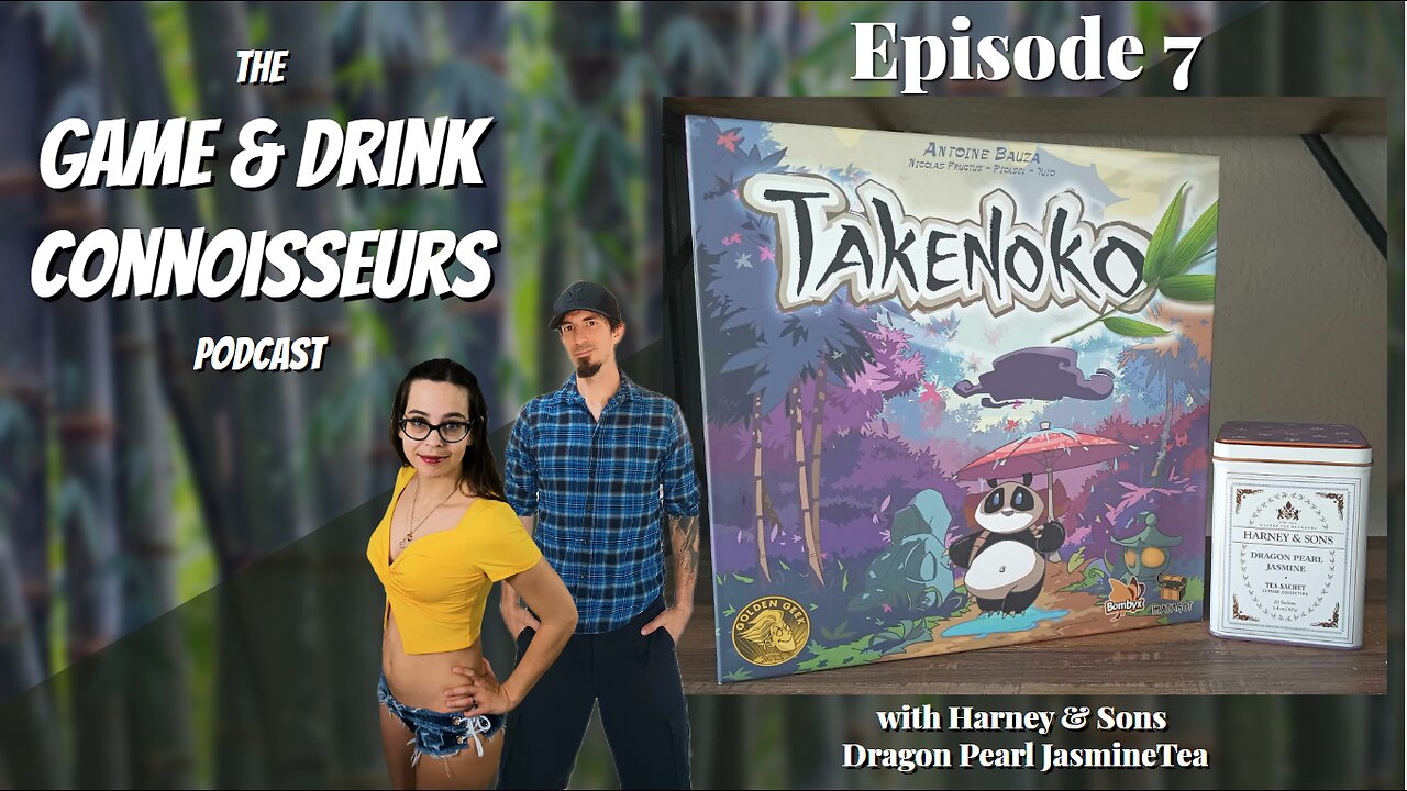 The Game & Drink Connoisseurs Podcast Ep. 7: Takenoko & Dragon Pearl Jasmine Tea by Harney & Sons