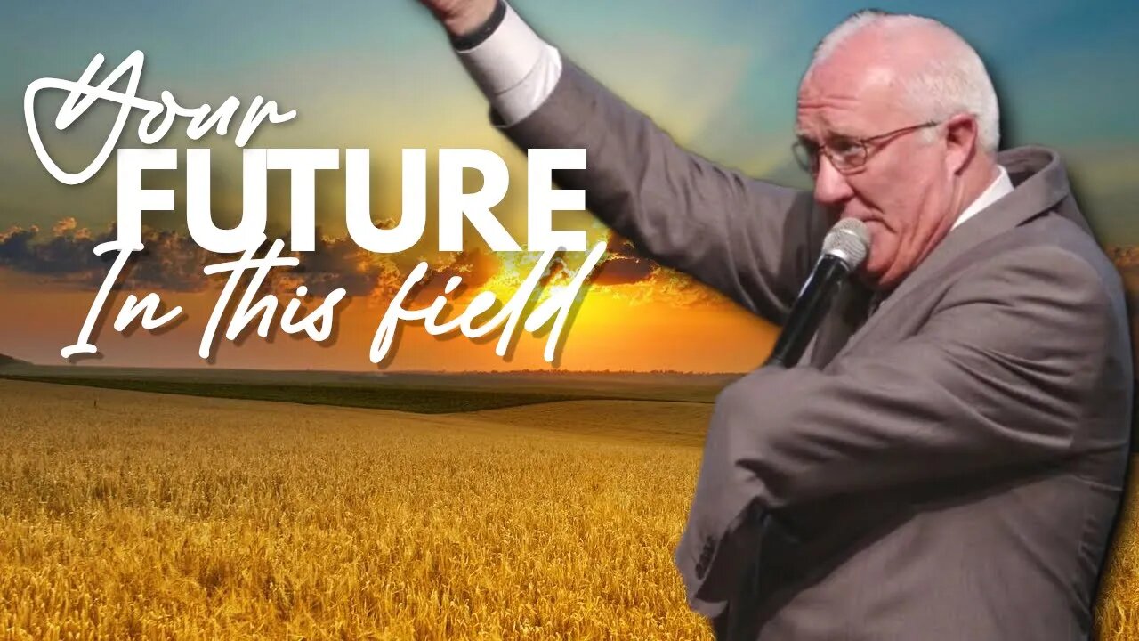 Your Future In This Field | Sermon | Darin Sargent