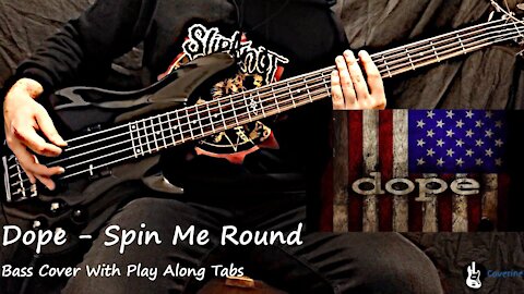 Dope - Spin Me Round Bass Cover (Tabs)
