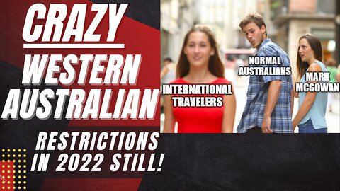 WA Restrictions are INSANE!
