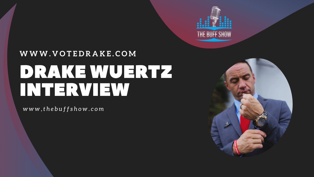 Drake Wuertz on the Buff Show